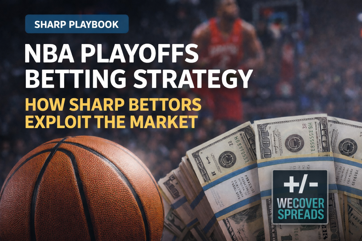 NBA playoffs betting strategy sharp bettors exploit the market